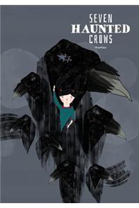 Seven Haunted Crows