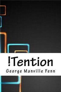 !tention