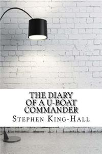 The Diary of a U-boat Commander