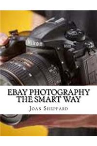 Ebay Photography the Smart Way