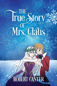 True Story of Mrs. Claus
