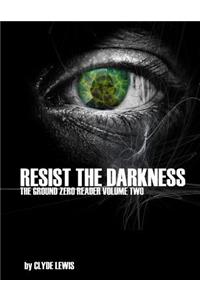 Resist the Darkness