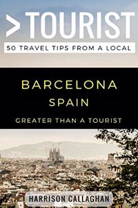 Greater Than a Tourist- Barcelona Spain