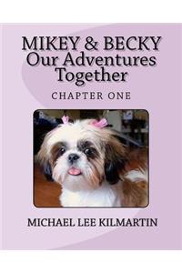 Mikey & Becky Our Adventures Together