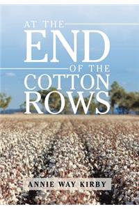 At the End of the Cotton Rows