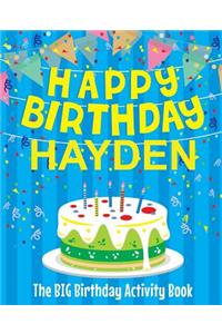 Happy Birthday Hayden - The Big Birthday Activity Book