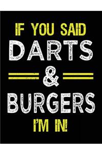 If You Said Darts & Burgers I'm in