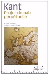 Emmanuel Kant: Projet de Paix Perpetuelle