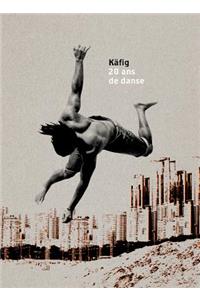 Kafig, 20 Years of Dance