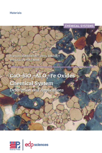 CaO–SiO2–Al2O3–Fe Oxides Chemical System