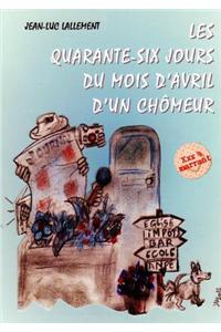 Les Quarante-Six Jours Du Mois D'Avril D'Un Chomeur