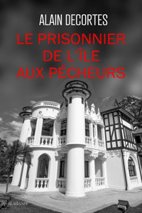 Le Prisonnier de l'île aux pécheurs