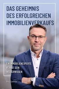 Das Geheimnis des erfolgreichen Immobilienverkaufs