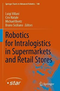 Robotics for Intralogistics in Supermarkets and Retail Stores