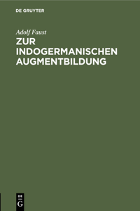 Zur Indogermanischen Augmentbildung