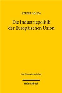 Die Industriepolitik der Europäischen Union