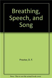 Breathing, Speech, and Song