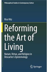 Reforming the Art of Living