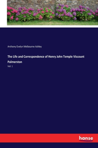 Life and Correspondence of Henry John Temple Viscount Palmerston