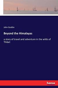 Beyond the Himalayas