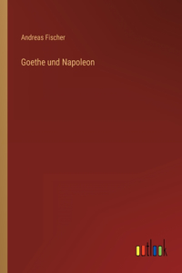 Goethe und Napoleon