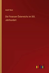 Finanzen Österreichs im XIX. Jahrhundert