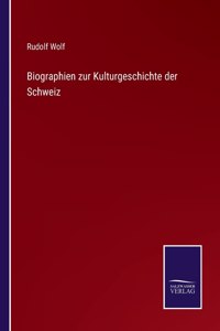 Biographien zur Kulturgeschichte der Schweiz
