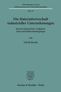 Die Materialwirtschaft Industrieller Unternehmungen