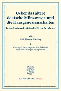 Ueber Das Altere Deutsche Munzwesen Und Die Hausgenossenschaften