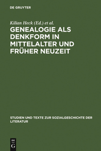 Genealogie ALS Denkform in Mittelalter Und Früher Neuzeit