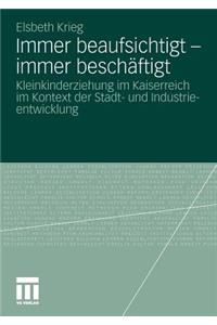 Immer beaufsichtigt - immer beschäftigt