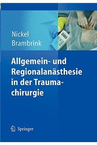 Allgemein- Und Regionalanästhesie in Der Traumachirurgie