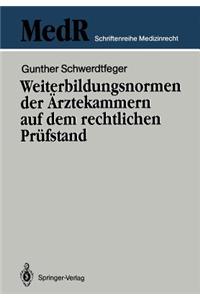 Weiterbildungsnormen Der Ärztekammern Auf Dem Rechtlichen Prüfstand