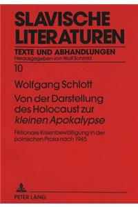 Von Der Darstellung Des Holocaust Zur «Kleinen Apokalypse»
