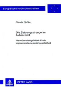 Die Satzungsstrenge Im Aktienrecht