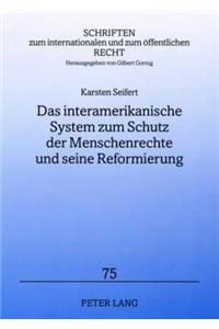 Das Interamerikanische System Zum Schutz Der Menschenrechte Und Seine Reformierung
