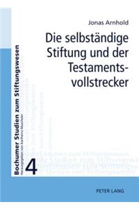 Selbstaendige Stiftung Und Der Testamentsvollstrecker