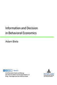 Information and Decision in Behavioral Economics