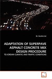 Adaptation of Superpave Asphalt Concrete Mix Design Procedure