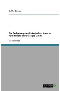 Bedeutung des historischen Jesus in Paul Tillichs Christologie (ST II)