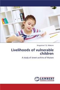Livelihoods of Vulnerable Children
