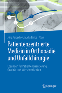 Patientenzentrierte Medizin in Orthopädie Und Unfallchirurgie