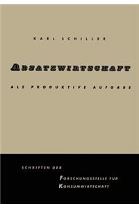 Absatzwirtschaft als produktive Aufgabe