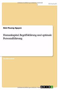 Humankapital. Begriffsklärung und optimale Personalführung