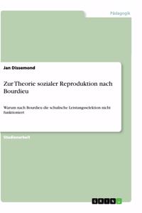 Zur Theorie sozialer Reproduktion nach Bourdieu