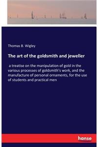 art of the goldsmith and jeweller
