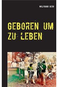 Geboren Um Zu Leben