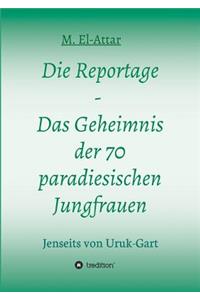 Die Reportage - Das Geheimnis der 70 paradiesischen Jungfrauen