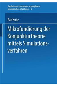 Mikrofundierung Der Konjunkturtheorie Mittels Simulationsverfahren