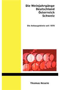 Weinjahrgänge Deutschland, Österreich, Schweiz